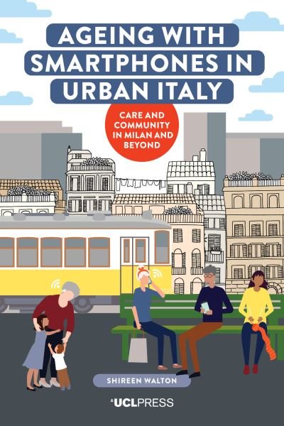 Cover for Shireen Walton · Ageing with Smartphones in Urban Italy (Paperback Book) (2021)
