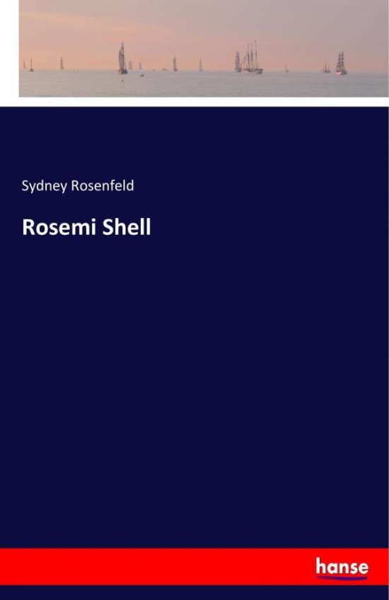 Cover for Rosenfeld · Rosemi Shell (Book) (2017)