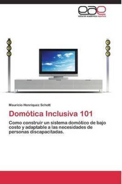Cover for Henriquez Schott Mauricio · Domotica Inclusiva 101 (Paperback Book) (2011)