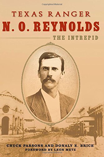 Cover for Chuck Parsons · Texas Ranger N. O. Reynolds, the Intrepid - Frances B. Vick Series (Hardcover Book) [2nd Ed. edition] (2014)