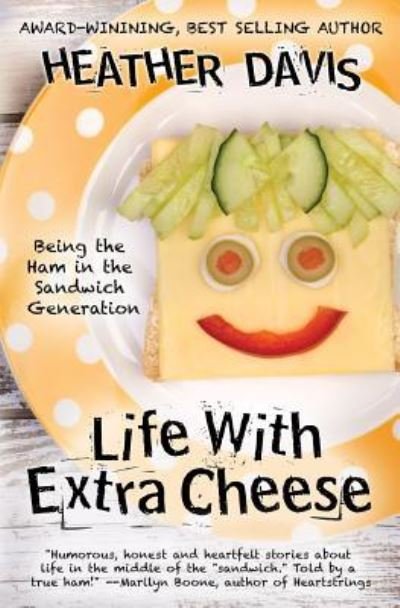 Life With Extra Cheese - Dr Heather Davis - 图书 - Createspace Independent Publishing Platf - 9781512377729 - 2015年6月29日