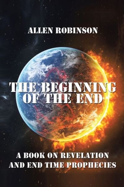 Cover for Allen Robinson · The Beginning of the End (Paperback Book) (2022)