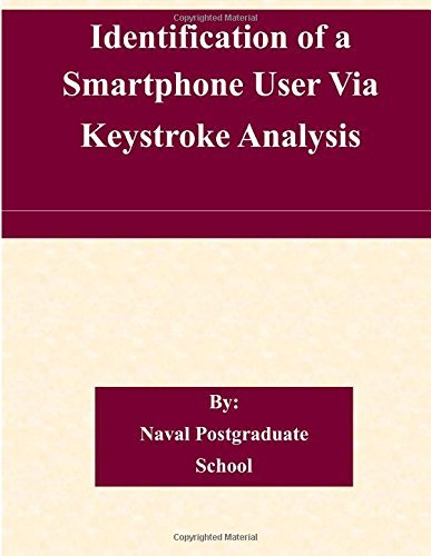 Cover for Naval Postgraduate School · Identification of a Smartphone User Via Keystroke Analysis (Paperback Book) (2014)