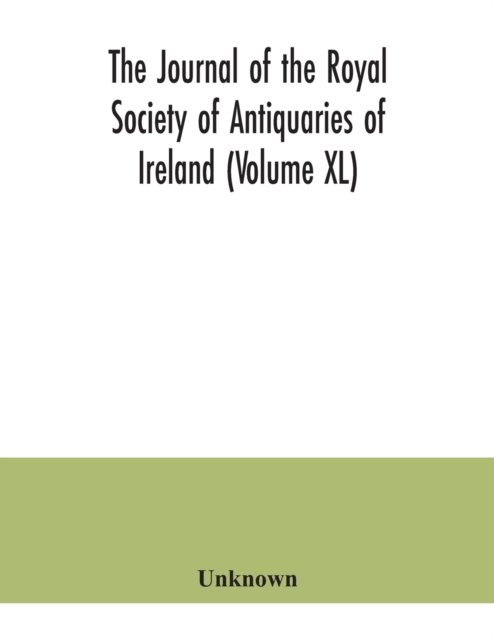 Cover for The journal of the Royal Society of Antiquaries of Ireland (Volume XL) (Paperback Book) (2020)