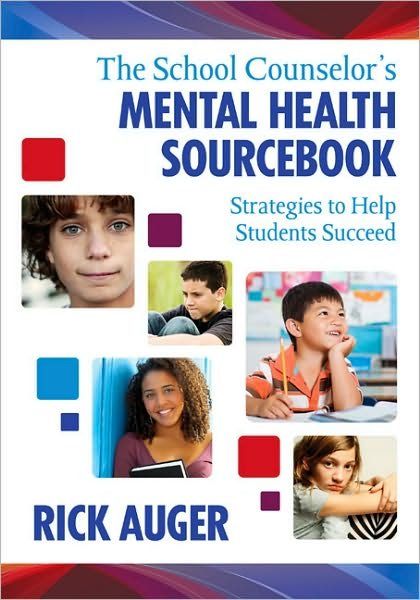 Cover for Rick Auger · The School Counselor's Mental Health Sourcebook: Strategies to Help Students Succeed (Paperback Book) (2011)