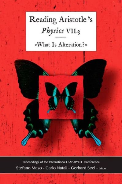 Cover for Gerhard Seel · Reading Aristotle: Physics VII.3 "What is Alteration?" Proceedings of the International ESAP-HYELE Conference (Paperback Book) (2012)