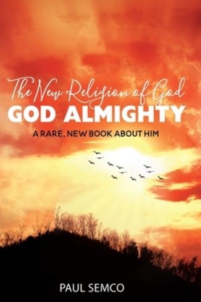 Cover for Paul Semco · New Religion of GOD : GOD ALMIGHTY (Book) (2023)