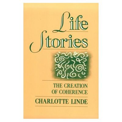 Cover for Linde, Charlotte (Director, Director, Institute for Research on Learning, Palo Alto, California) · Life Stories: The Creation of Coherence (Paperback Book) (1993)