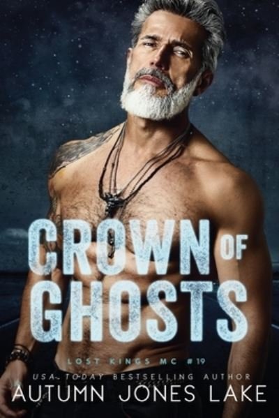 Cover for Autumn Jones Lake · Crown of Ghosts : (Lost Kings MC #19) (N/A) (2021)