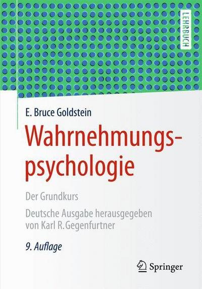 Cover for E. Bruce Goldstein · Wahrnehmungspsychologie: Der Grundkurs (Hardcover Book) (2014)