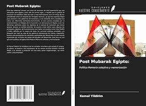 Post Mubarak Egipto: - Yildirim - 图书 -  - 9786200850737 - 