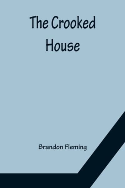 Cover for Brandon Fleming · The Crooked House (Paperback Book) (2022)