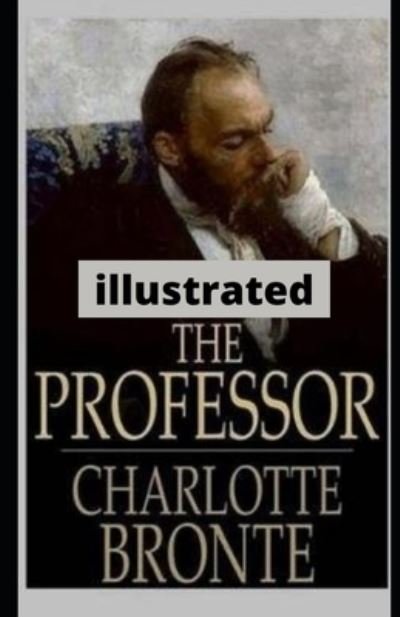 Cover for Charlotte Bronte · The Professor illustrated (Paperback Book) (2020)