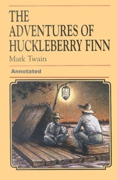 Cover for Mark Twain · Adventures of Huckleberry Finn Annotated (Paperback Book) (2021)