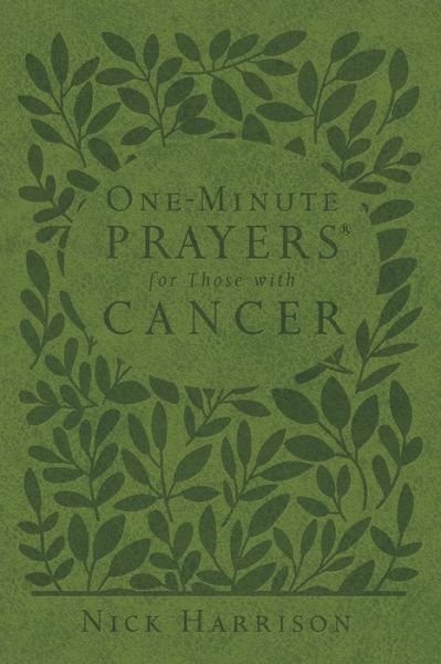 Cover for Nick Harrison · One-Minute Prayers for Those with Cancer (Milano Softone) - One-Minute Prayers (Leather Book) (2018)