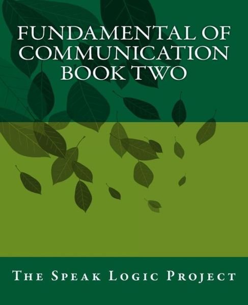 Cover for Speak Logic Project · Fundamental of Communication Book Two (Paperback Book) (2011)