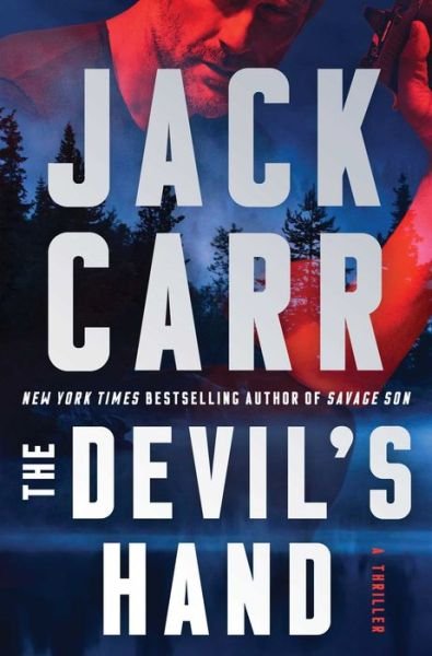Cover for Jack Carr · Devil's Hand: A Thriller - Terminal List (Hardcover Book) (2021)