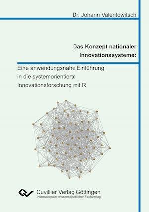 Cover for Johann Valentowitsch · Das Konzept nationaler Innovationssysteme:Eine anwendungsnahe Einführung in die systemorientierte Innovationsforschung mit R (Paperback Book) (2020)