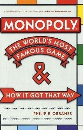 Cover for Philip Orbanes · Monopoly: The World's Most Famous Game--And How It Got That Way (Paperback Book) (2007)