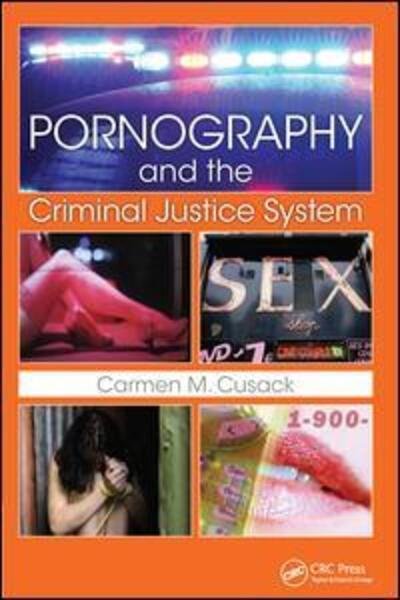 Cover for Carmen M. Cusack · Pornography and The Criminal Justice System (Hardcover Book) (2017)