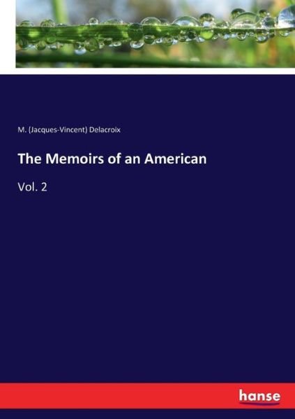 Cover for Delacroix · The Memoirs of an American (Book) (2017)