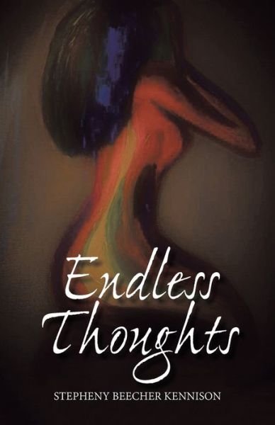 Endless Thoughts - Stepheny Beecher Kennison - 图书 - iUniverse - 9781663236746 - 2022年3月30日