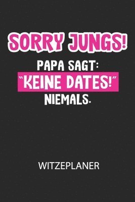 Cover for Divory Notizbuch · Sorry Jungs! Papa sagt (Paperback Book) (2020)
