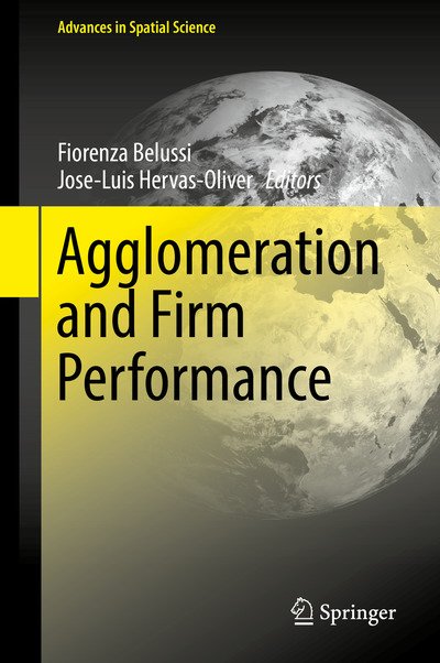Agglomeration and Firm Performance - Advances in Spatial Science -  - 图书 - Springer International Publishing AG - 9783319905747 - 2018年8月23日