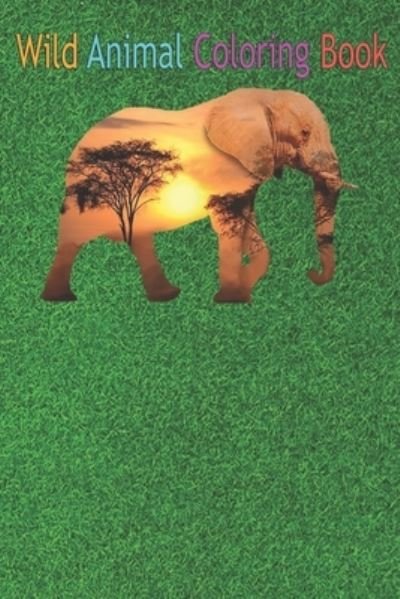 Cover for Green Forest · Wild Animal Coloring Book (Paperback Book) (2020)