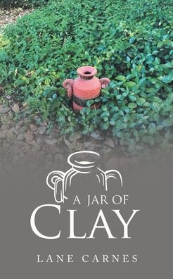 Cover for Lane Carnes · A Jar of Clay (Paperback Book) (2020)