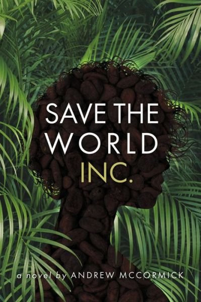 Cover for Andrew McCormick · Save the World Inc (Paperback Book) (2022)