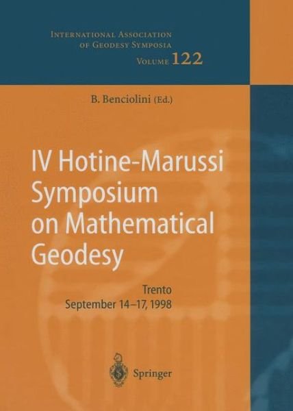 Cover for IV Hotine-Marussi Symposium on Mathematical Geodesy - International Association of Geodesy Symposia (Paperback Book) [Softcover reprint of the original 1st ed. 2001 edition] (2012)