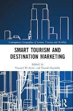 Cover for Smart Tourism and Destination Marketing - Contemporary Geographies of Leisure, Tourism and Mobility (Hardcover Book) (2026)