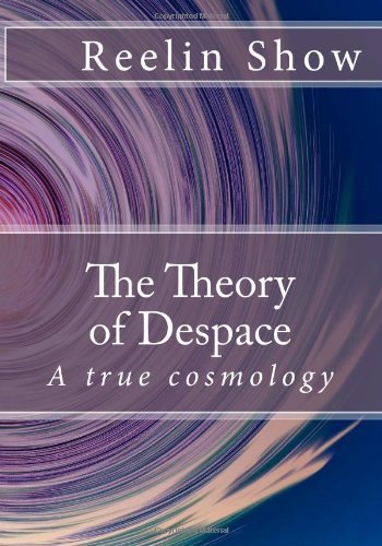 Cover for Reelin Show · The Theory of Despace (Paperback Book) (2010)