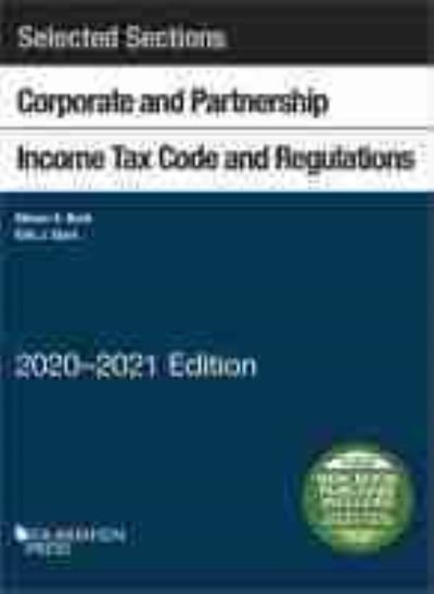 Cover for Steven A. Bank · Selected Sections Corporate and Partnership Income Tax Code and Regulations, 2020-2021 - Selected Statutes (Paperback Book) (2020)
