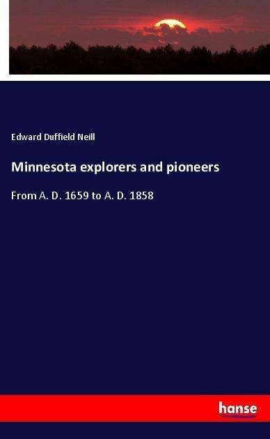 Cover for Neill · Minnesota explorers and pioneers (Book)