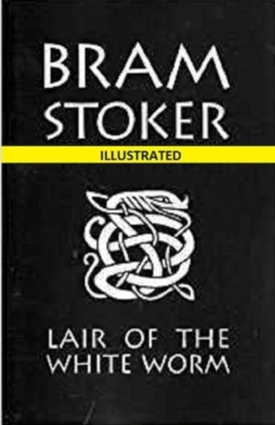 Cover for Bram Stoker · The Lair of the White Worm Illustrated (Paperback Book) (2020)