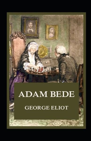 Cover for George Eliot · Adam Bede Illustrated (Paperback Book) (2020)