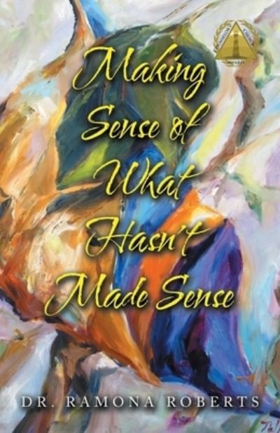Cover for Ramona Roberts · Making Sense of What Hasn't Made Sense (Book) (2022)