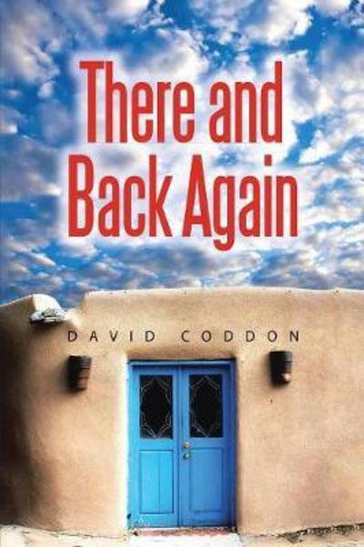 Cover for David Coddon · There and Back Again (Paperback Book) (2017)