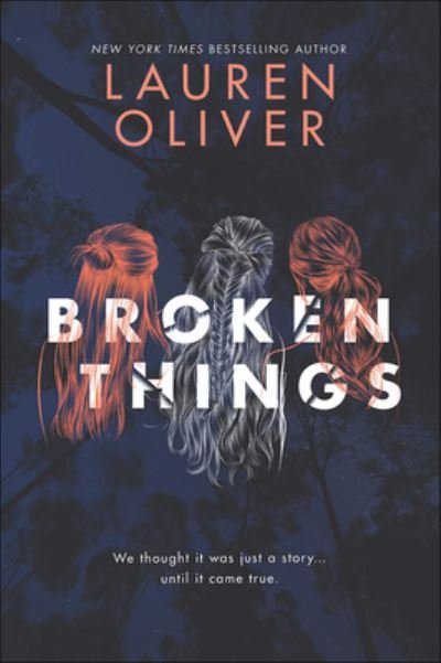 Broken Things - Lauren Oliver - 图书 - Turtleback - 9781663606761 - 2021年2月1日