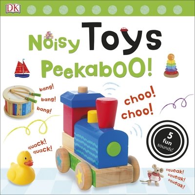 Cover for Dk · Noisy Toys Peekaboo! - Noisy Peekaboo! (Board book) (2016)