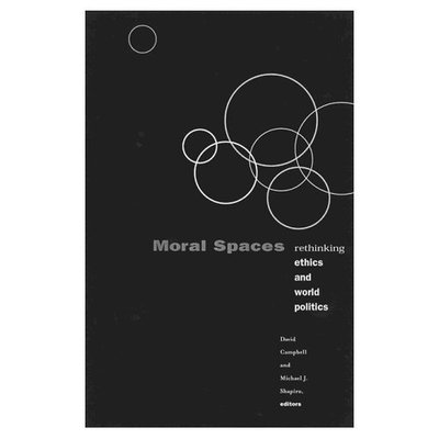 Cover for David Campbell · Moral Spaces: Rethinking Ethics and World Politics (Paperback Book) (1999)