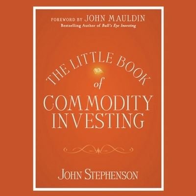 Cover for John Stephenson · The Little Book of Commodity Investing Lib/E (CD) (2020)