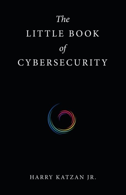 Cover for Katzan, Harry, Jr · The Little Book of Cybersecurity (Paperback Book) (2022)