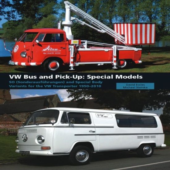 Cover for David Eccles · VW Bus and Pick-Up: Special Models: SO (Sonderausfuhrungen) and Special Body Variants for the VW Transporter 1950-2010 (Hardcover Book) (2011)
