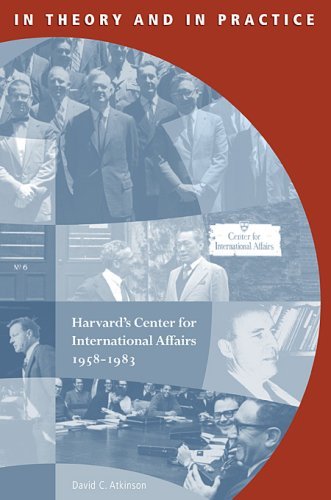 Cover for David C. Atkinson · In Theory and in Practice: Harvard’s Center for International Affairs, 1958–1983 (Paperback Book) (2008)