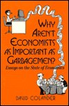 Cover for David C. Colander · Why aren't Economists as Important as Garbagemen? (Paperback Book) [1st edition] (1991)