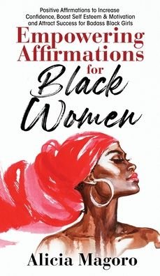 Cover for Alicia Magoro · Empowering Affirmations for Black Women (Hardcover Book) (2021)