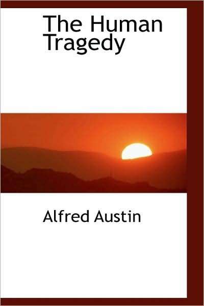 Cover for Alfred Austin · The Human Tragedy (Paperback Book) (2009)